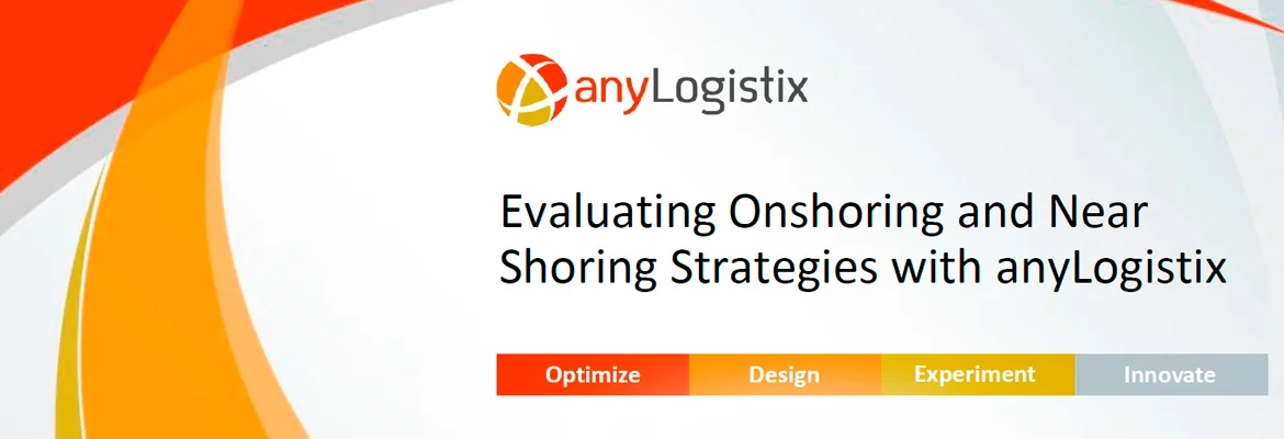 Onshoring Strategy with Network Optimization Tools